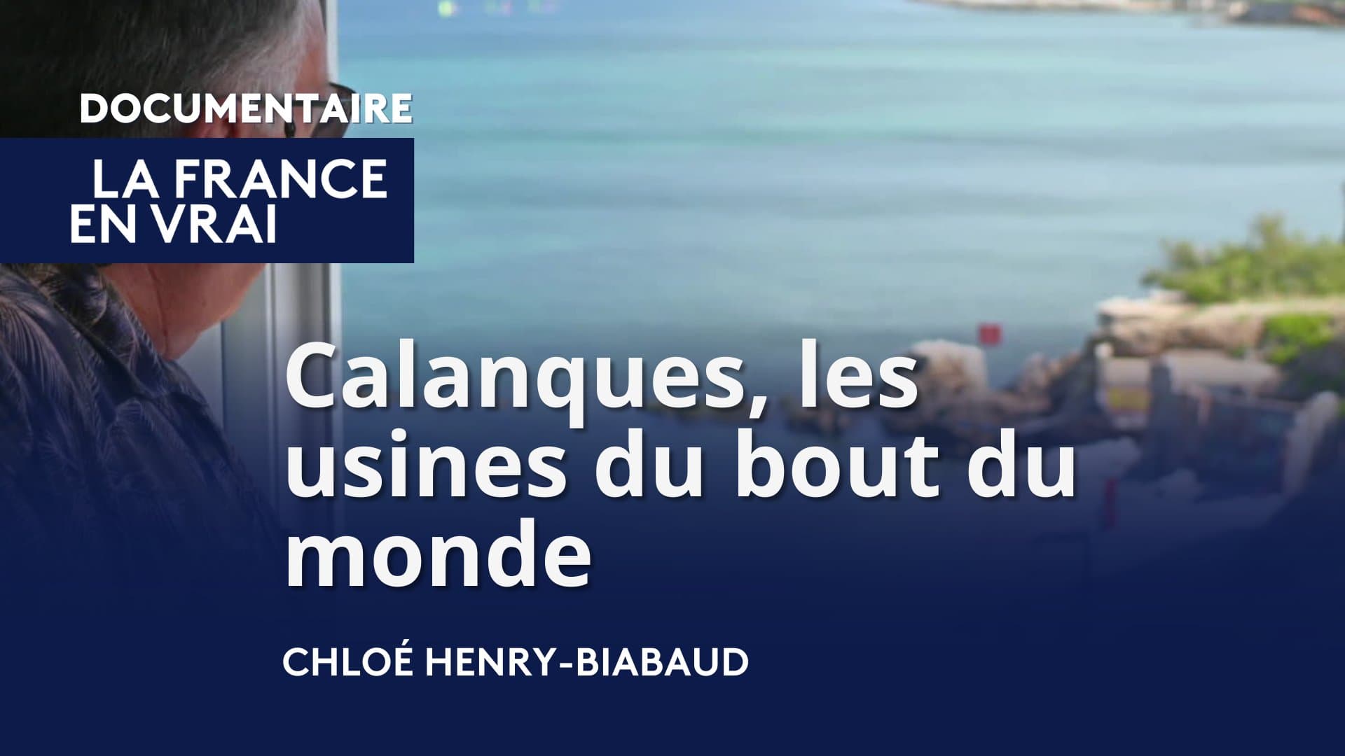 Calanques, les usines du bout du monde