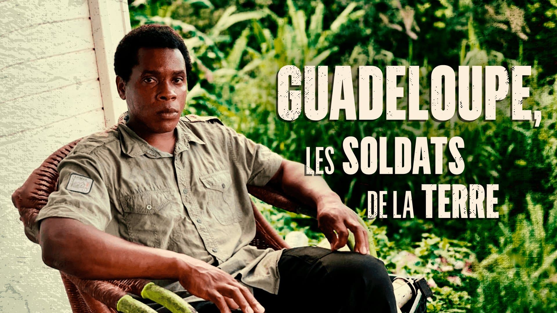 Guadeloupe - les soldats de la terre