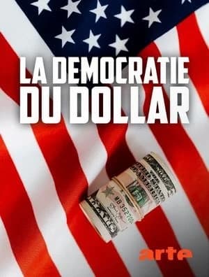 La démocratie du dollar